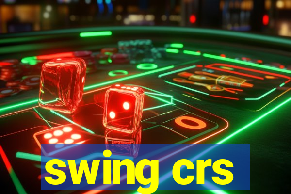 swing crs
